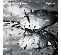 SMALL CIRCLE OF FRIENDS - SUPERSTAR