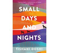Small Days and Nights: Shortlisted for the Ondaatje Prize 2020