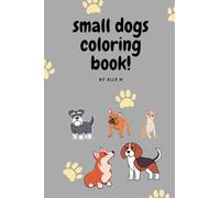 Small Dogs Coloring Book!