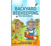 Small Footprint Press Backyard Beekeeping for Beginners (Tascabile)