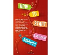 Small Footprint Press How to Start a 501(C)(3) Nonprofit (Tascabile)