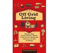 Small Footprint Press Off Grid Living (Copertina rigida)