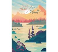 Small Habit, Massive Result: Minimalist Daily Wellness Tracker - Habit Builder with Mood, Hydration & Savings Log - Undated & Customizable | 6" x 9" | 120 pages