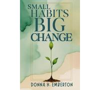 SMALL HABITS BIG CHANGE
