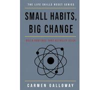 Small Habits, Big Change: Build Routines That Actually Stick: 6