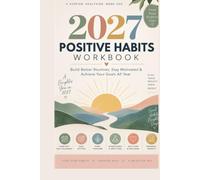 Small Habits, Big Changes: 2027 Tiny Steps today, Transformed Tomorrow. A Habit building workbook for lasting Growth. Build better habits, Track Progress, Become your best Self