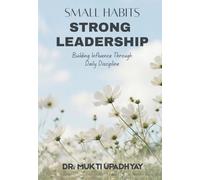 Small Habits, Strong Leadership
