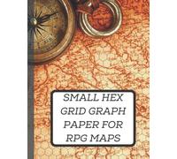 Small Hex Grid Graph Paper Aged Map Effect Notebook Journal For RPG Maps: Hexagon Honeycomb Grid For RPG Table Top Wargaming Terrain Battle Map Drawing