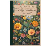 Small Joys, Big Feelings Gratitude Journal