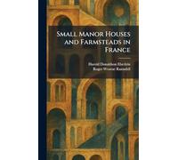 Small Manor Houses and Farmsteads in France