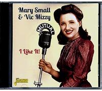 Small, Mary & Vic Mizzy - I Like It!