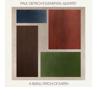 Paul Dietrich's Elemental Quartet A Small Patch of Earth (CD)