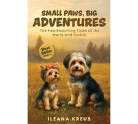 Small Paws, Big Adventures: The Heartwarming Tales of Tia Maria and Corbin