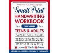 Small Print Handwriting Workbook For Teens And Adults: Writing Practice Book to Improve Penmanship