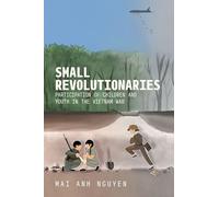 Small Revolutionaries: Participation of Children and Youth in the Vietnam War