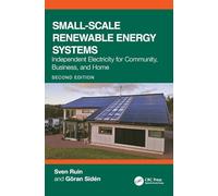 Small-Scale Renewable Energy Systems: Independent Electricity for Community, Business, and Home