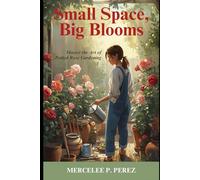 Small Space Big Blooms: Master the Art of Potted Rose Gardening