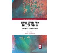 Small States and Shelter Theory: Iceland’s External Affairs