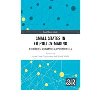 Small States in EU Policy-Making: Strategies, Challenges, Opportunities