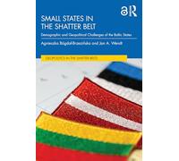 Small States in the Shatter Belt: Demographic and Geopolitical Challenges of the Baltic States