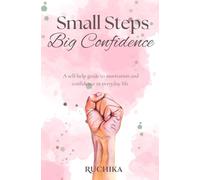 Small Steps, Big confidence