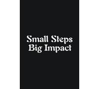 Small Steps, Big Impact - Journals For Writing - Gift For Women And Men - Notebook - Cute Journal - Lined Journal - Writing Journal - Bookmark