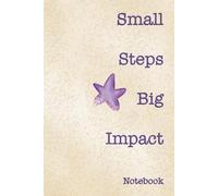 Small steps big impact. Teacher notebook. 6 x 9 inches lined notebook: Teacher Notebook