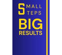 Small Steps BIG Result: Your Daily Guide to a Better You