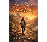 Small Steps, Brave Heart