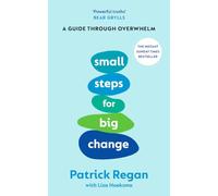 Small Steps for Big Change: The Sunday Times Bestselling Guide Through Overwhelm
