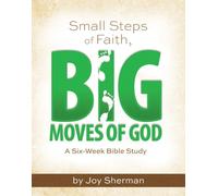 Joy Sherman Small Steps of Faith, Big Moves of God (Tascabile)