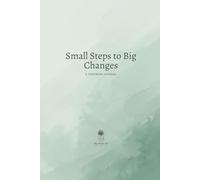 Small Steps to Big Changes: A Progress Journal
