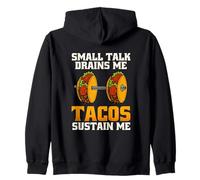 Small Talk Drains Me Tacos Sustain Me Food Grafica introversa Felpa con Cappuccio