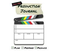 Small Team Production Journal: A workbook for small-scale film production. Great for animation, visual effects, short film and content creation projects.