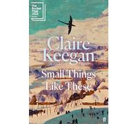 Small things like these: Claire Keegan