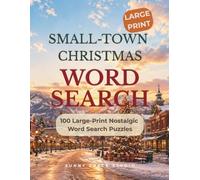 Small-Town Christmas Word Search: 100 Large-Print Nostalgic Word Search Puzzles