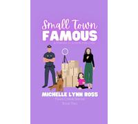 Small Town Famous: a friends to lovers rom-com