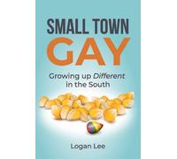Small Town Gay: Growing Up Different in the South