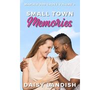 Small Town Memories: A Clean Small Town Romance Collection