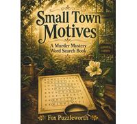 Small Town Motives: A Murder Mystery Word Search Book