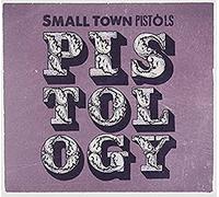 Small Town Pistols - Pistology