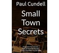 Small Town Secrets: Everyone has secrets. One of them is murder. | A Find The Killer Puzzle Book
