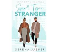 Small Town Stranger: Spicy BWWM Romance