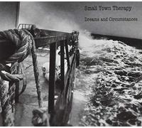 Small Town Therapy - Dreams & Circumstances