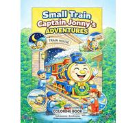 Small Train Captain Jonny’s Adventures: Coloring book