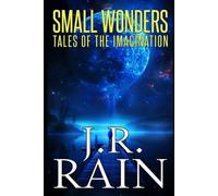 Small Wonders: 38 Short Tales of the Imagination: 18