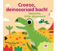 Small World Cre Croeso, deinosoriaid bach / Welcome, little (Libro di cartone)