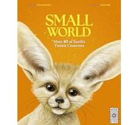 Small World: Meet 30 of Earth’s Tiniest Creatures