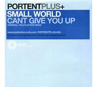 Small World - Small World - Can't Give You Up - Portent Plus Records - PORTENTPLUS+004