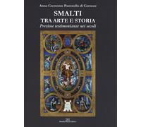 Smalti tra arte e storia. Preziose testimonianze nei secoli.